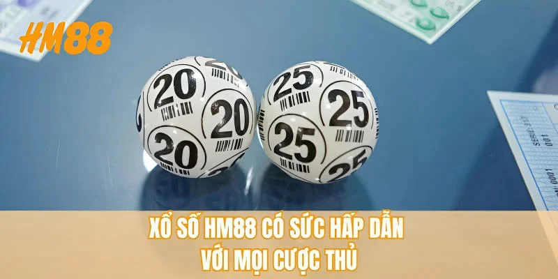 Xổ số HM88 có sức hấp dẫn với mọi cược thủ